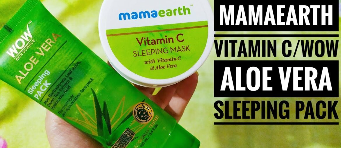 MamaEarth Or Wow Sleeping Packs | Mamaearth Vitamin C sleeping Pack Vs Wow Aloe Vera Sleeping Pack