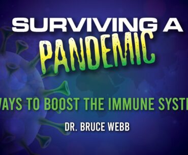 Ways To Boost The Immune System - Dr. Bruce Webb