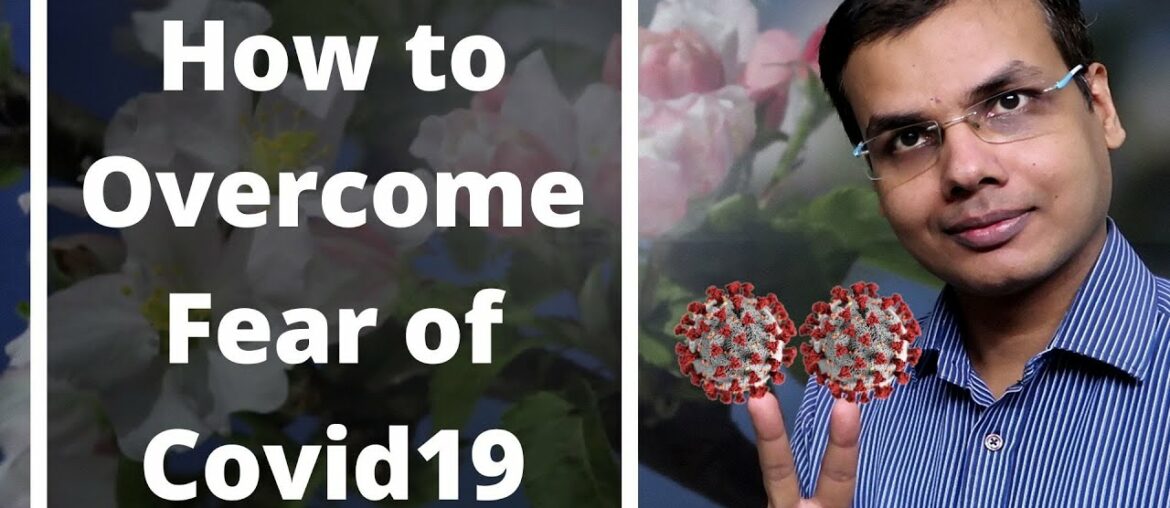 How to overcome fear of covid 19