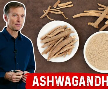 The Benefits of Ashwagandha