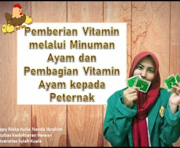 [PROGRAM PENDUKUNG KKN] PEMBERIAN VITAMIN AYAM DIIKUTI DENGAN PEMBAGIAN VITAMIN KEPADA PETERNAK AYAM