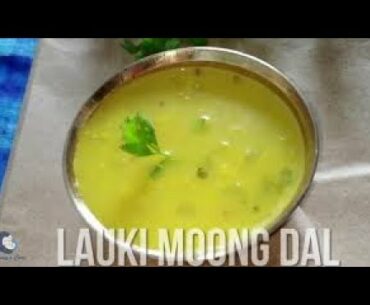 Lauki Moong dal for 08 months above Babies.