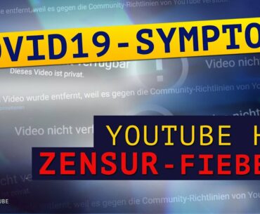 Covid19-Symptom: YouTube hat Zensur-Fieber! [Medienkommentar] | 02. Juni 2020 | www.kla.tv/16515