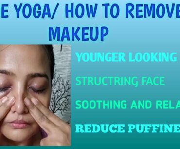 Face yoga/ How to remove makeup