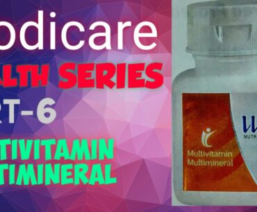 Modicare Well l HEALTH SERIES l Part-6 l Multivitamin And Multimineral