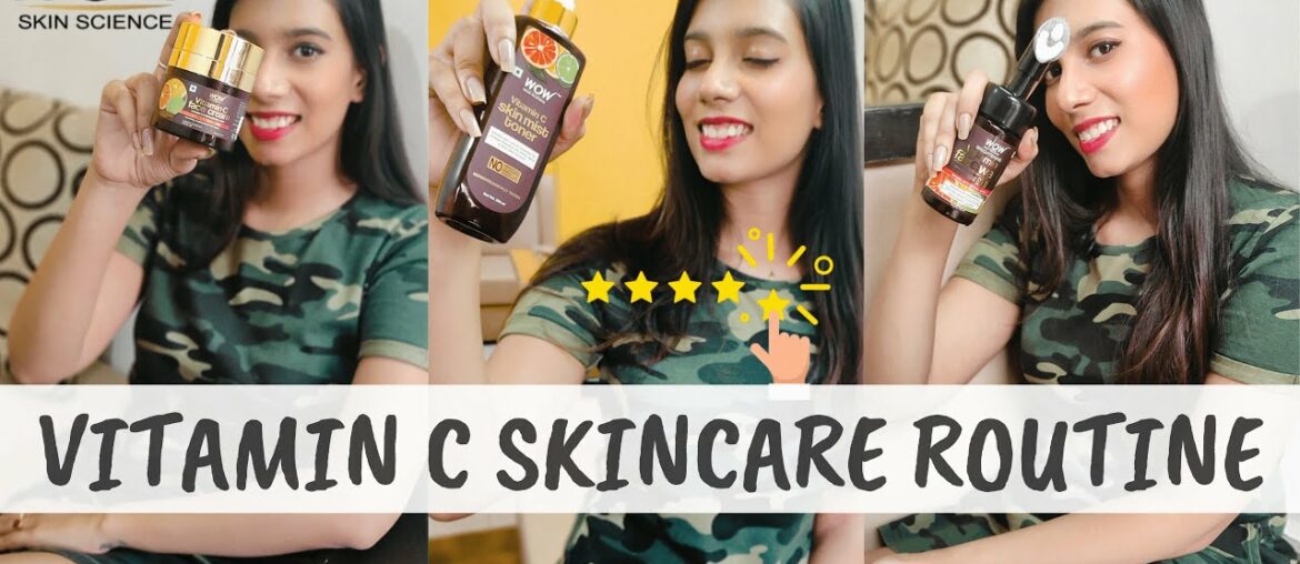 Wow Products Full Vitamin C Range Review | Vitamin C Skincare Routine | Uses & Benefit | Vanshika