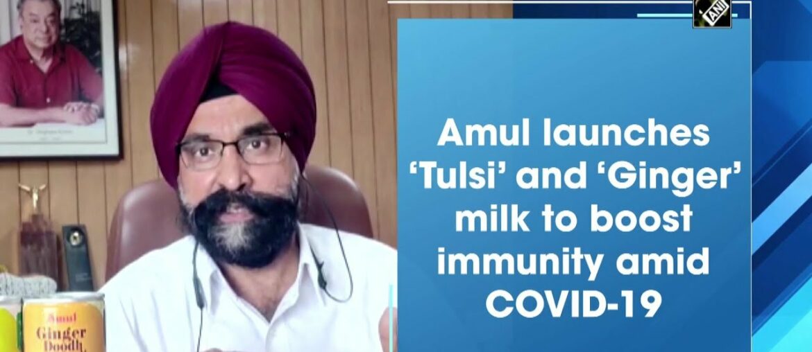 Amul launches ‘Tulsi’ and ‘Ginger’ milk to boost immunity amid COVID-19