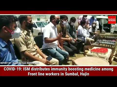 COVID-19: ISM distributes immunity boosting medicine among Front line workers in Sumbal, Hajin