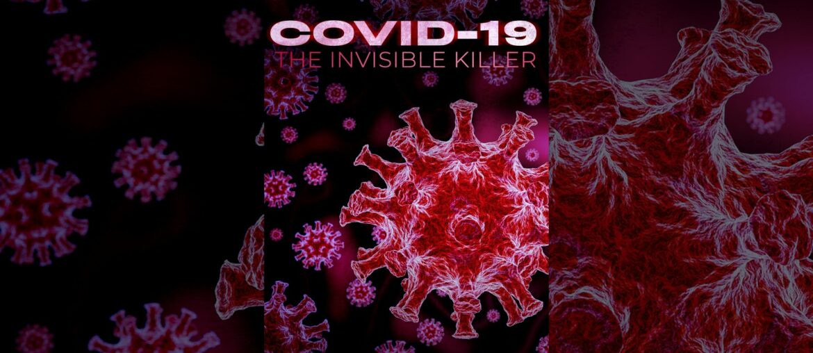 Covid-19: The Invisible Killer