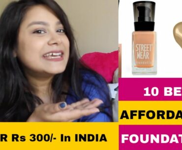 10 BEST FOUNDATION UNDER Rs 300 In India | Affordable Beginner's #Makeup Guide #Beauty #Skincare