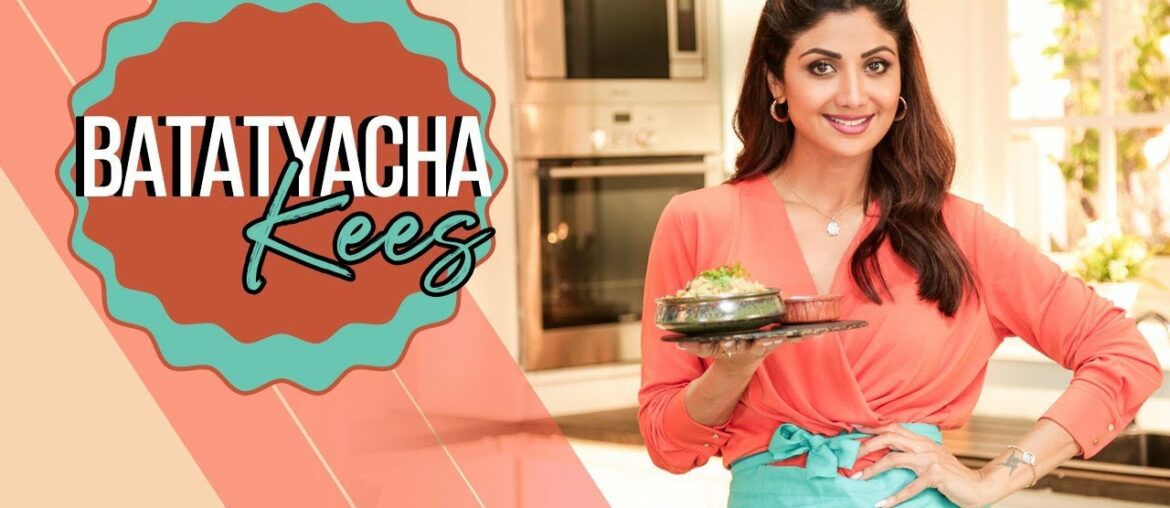 Batatyacha Kees | Shilpa Shetty Kundra | Healthy Recipes | The Art Of Loving Food