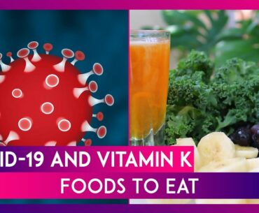 Low Vitamin K Linked To COVID-19 Complications: Eat These Foods Rich In The Nutrient