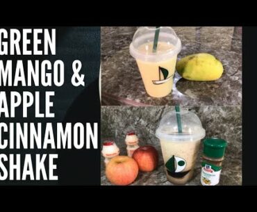 Green Mango & Apple Cinnamon Shake | Rich in Vitamins to Fight Viruses like Novel Coronavirus - NCoV