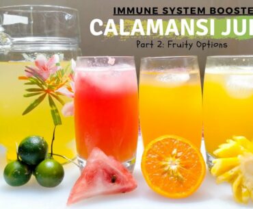 Part 2: Calamansi Juice | Fruity Options | Vitamin C | Immune System Booster