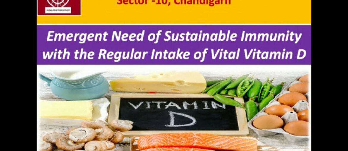 Emergent Need of Sustainable Immunity with the Regular Intake of Vital Vitamin D ! GHSC-10, Chd.