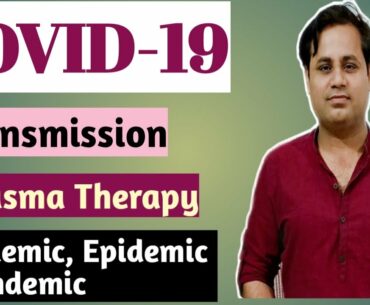 COVID-19: Transmission by ACE-2 Receptor || Plasma Therapy || Pandemic By: Dr. Dev