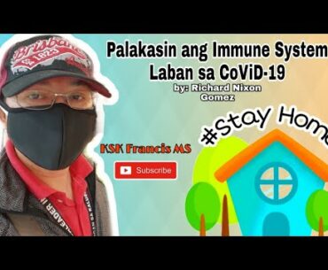 Palakasin ang Immune System laban sa CoViD-19!