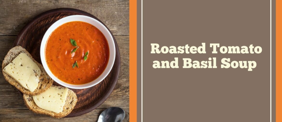 Roasted Tomatoe and Basil Soup