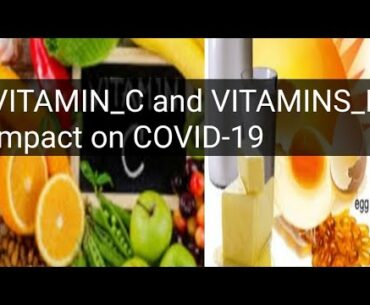 Impact of VITAMIN_C and VITAMIN_D on COVID-19 (Corona virus)