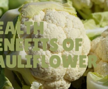 Health Benefits and Nutrition Facts Of Cauliflower - Vitamins, Protein, Iron, Magnesium, Calcium.