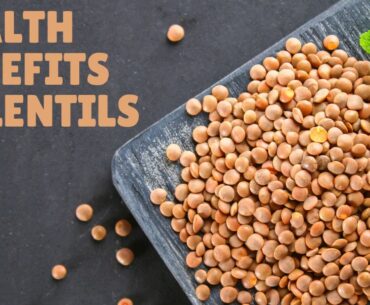 Health Benefits and Nutrition Facts Of Lentils - Vitamins, Iron, Calcium, Magnesium, Protein & more