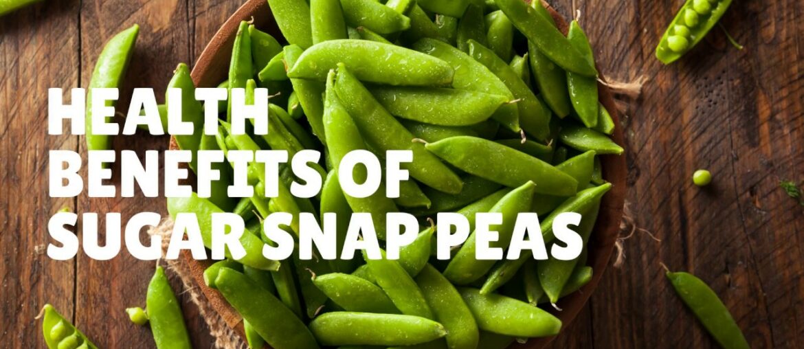 Health Benefits and Nutrition Facts Of Sugar Snap Peas - Vitamins, Iron, Potassium, Protein & More.