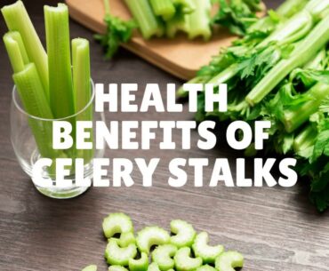 Health Benefits and Nutrition Facts Of Celery Stalks Per 100G - Vitamins, Iron, Calcium, Potassium.