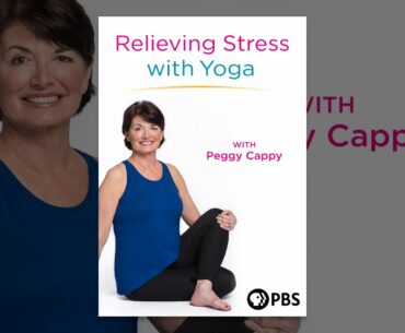 Relieving Stress with Yoga with Peggy Cappy