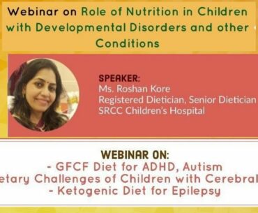 Webinar on Role of Nutrition in Children with Developmental Disorders and other Conditions