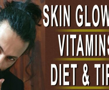 GLOWING FACE VITAMINS and DIET - Jitender Rajput