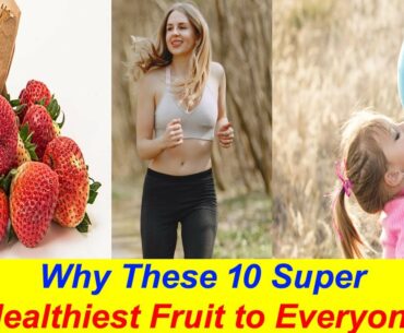 Healthiest Fruits You Can Eat - 10 Best Nutrient Fruit - Super Foods for your Heart Health