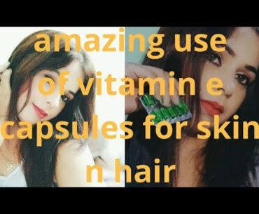 Vitamin E oil capsules, skin treatment for boys and girls || get beautifu,l Spotless skin..