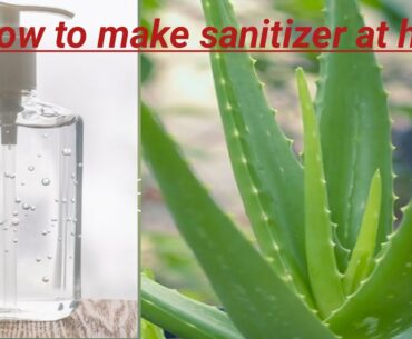 How to make Sanitizer at Home|| Sanitizer= alcohol+aloevera+vitamin e capsule+lemon