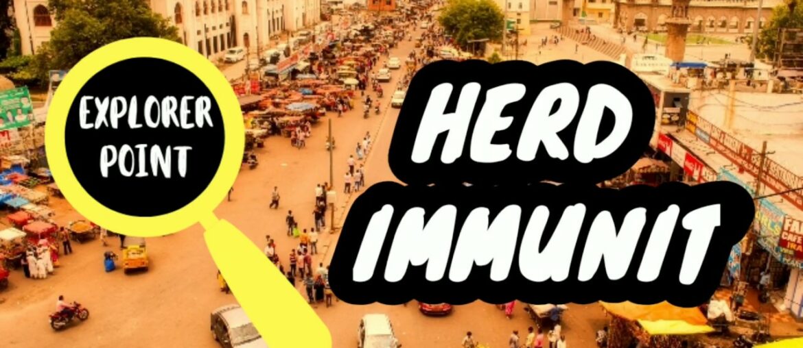 Is Herd Immunity the only vaccine for Corona Virus in India? | Explorer Point