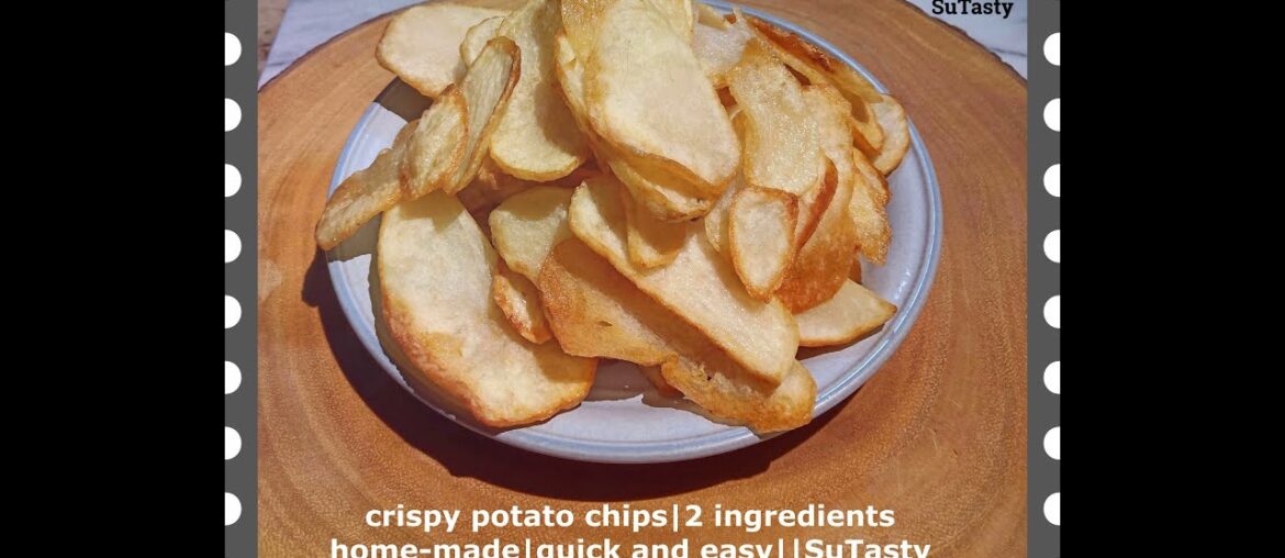 crispy potato chips | 2 ingredients | homemade recipe | quick and easy || by SuTasty