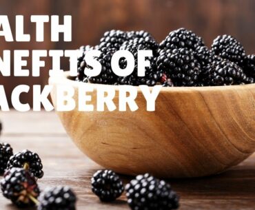 Health Benefits and Nutrition Facts Of Blackberry - Vitamins, Calcium, Iron, Magnesium and More.