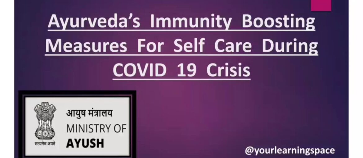 Ayurveda's Immunity Boosting Measures For Self Care During COVID19 Crisis [Issued by AYUSH Ministry]