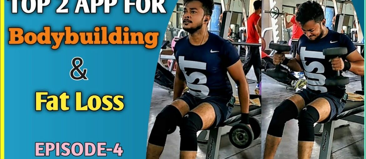 Best 2 Apps for BODYBUILDING & FAT LOSS | SAGAR SINGH