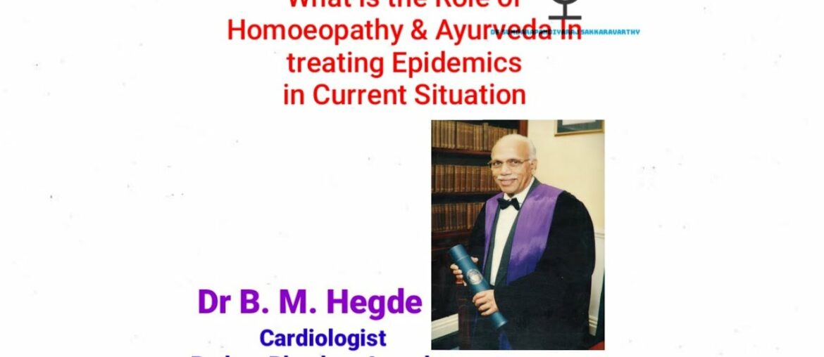 Prof Dr B.M Hegde on Homeopathy & Ayurveda in Covid 19 | Immune Booster