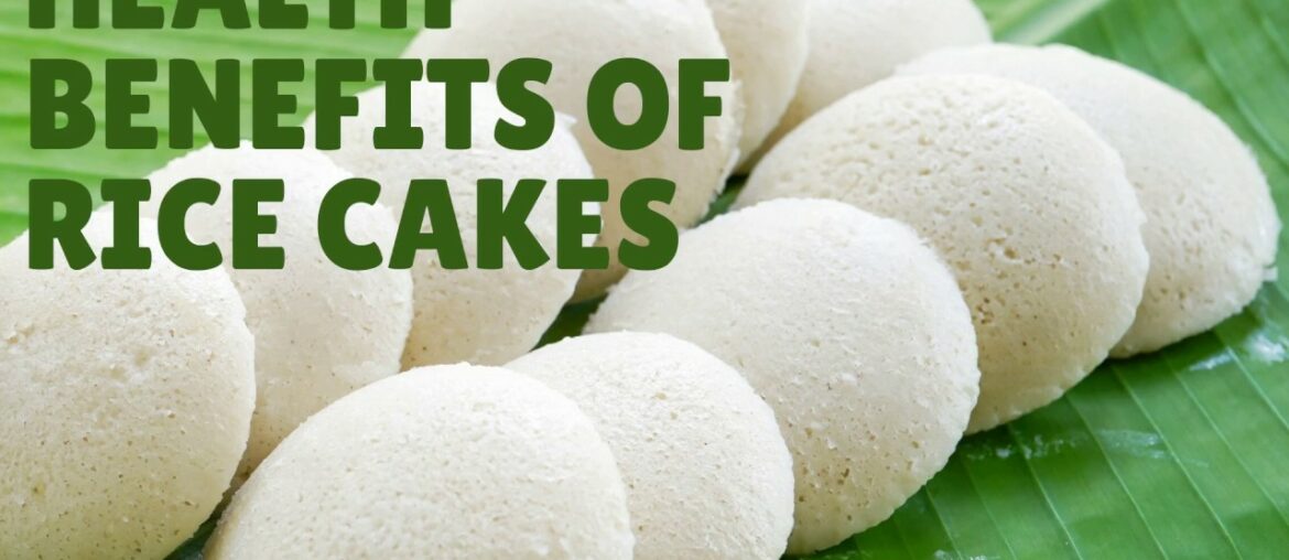 Health Benefits and Nutrition Facts Of Rice Cakes - Vitamins, Sodium, Manganese, Protein and More.