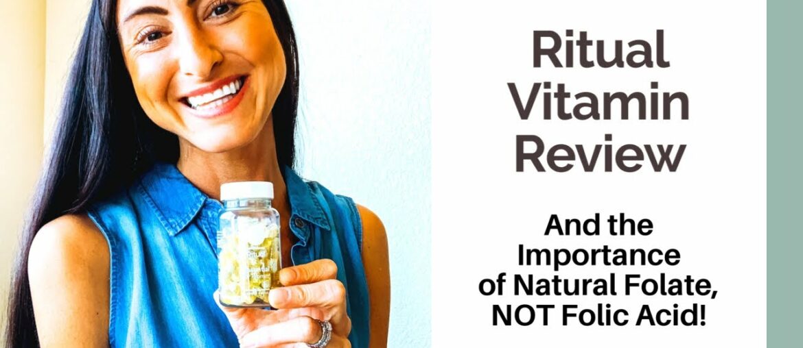 Ritual Vitamin Review and the Importance of  Folate- NOT Folic Acid!