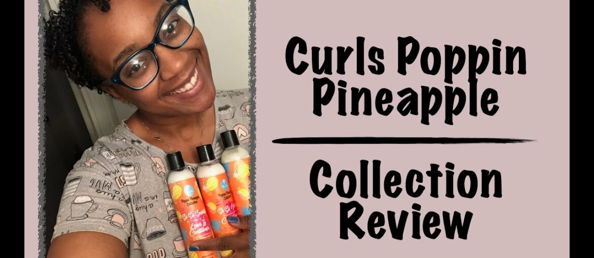 PRODUCT REVIEW W/ FINECURLZJESS: CURLS POPPIN PINEAPPLE VITAMIN C COLLECTION | FINE/THIN CURLY HAIR