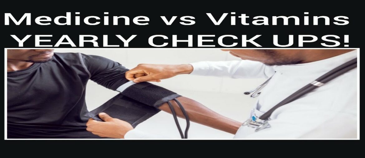 LDBCSTRONG Episode 32: Medicine vs Vitamins; YEARLY CHECK UPS!