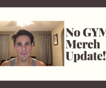 GYM opening delay! New Merch!