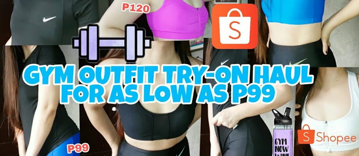 GYM OUTFIT SA SHOPEE! AS LOW AS P99 (TRY-ON HAUL)