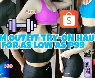 GYM OUTFIT SA SHOPEE! AS LOW AS P99 (TRY-ON HAUL)