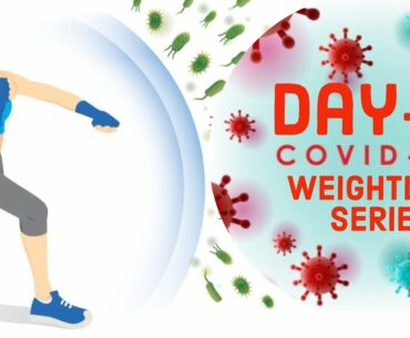 COVID-19 IMMUNE BOOST-1”Series Day-1”: Quarantine Weightloss Series