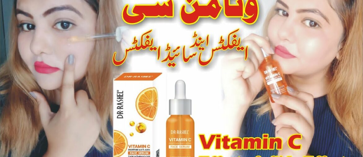 Benefits and Side Effects of Dr. Rasheel Vitamin C serum Review on Dr.Rasheel Vitamin C serum