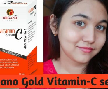 ORGANO GOLD VITAMIN C Serum Review| Bong Makeupwali| 2020