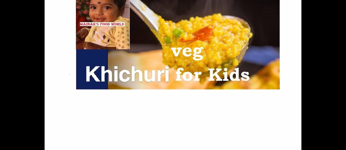 Veg Khichri / Hochpoch for 8 month to 24 months old baby, immunity booster khichri.